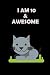 I Am 10 & Awesome: Cute Cat...