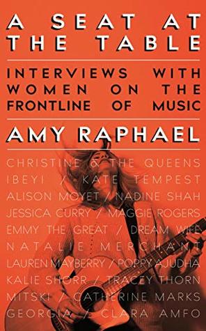 A Seat at the Table: Interviews with Women on the Frontline of Music (Kindle Edition)