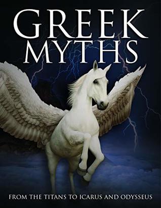 Greek Myths: From the Titans to Icarus and Odysseus (Hardcover)