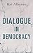 Dialogue in Democracy