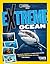 Extreme Ocean: Amazing Animals, High-Tech Gear, Record-Breaking Depths, and More (NGK Extreme)