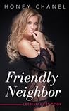 Friendly Neighbor by Honey Chanel