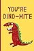 You're Dino-mite: Lined Kid...
