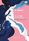A Heart in a Body in the World - Sebentuk HATI di RAGA yang FANA by Deb Caletti