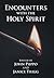 Encounters with the Holy Sp...
