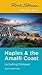 Rick Steves Snapshot Naples & the Amalfi Coast: Including Pompeii (Rick Steves Travel Guide)