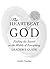 The Heartbeat of God Leader's Guide by Jenifer Gamber