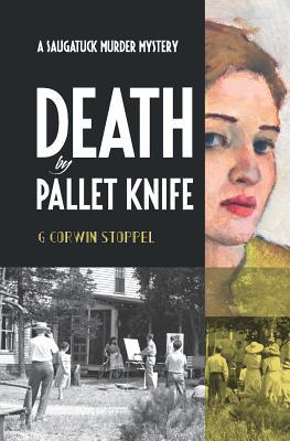 Death by Pallet Knife: A Saugatuck Murder Mystery (Paperback)
