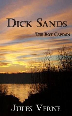 Dick Sand, A Captain at Fifteen Complete - Jules Verne
