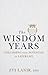 The Wisdom Years: Unleashin...