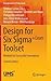 Design for Six Sigma + LeanToolset: Mindset for Successful Innovations (Management for Professionals)