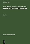 Handelsgesetzbuch: (ohne Seerecht), Mit Erl�uterungen