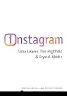 Instagram: Visual Social Media Cultures Instagram: Visual Social Media Cultures