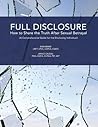 Full Disclosure: How to Share the Truth After Sexual Betrayal Full Disclosure: How to Share the Truth After Sexual Betrayal