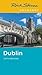 Rick Steves Snapshot Dublin (Rick Steves Travel Guide)