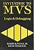 Invitation to MVS: Logic and Debugging