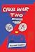 Civil War Two, Condensed: A...