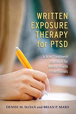Written Exposure Therapy for PTSD: A Brief Treatment Approach for Mental Health Professionals (Kindle Edition)