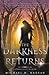 The Darkness Returns