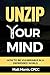 Unzip Your Mind: How to Be Vulnerable In a Depressed World