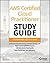 Aws Certified Cloud Practitioner Study Guide: Clf-C01 Exam