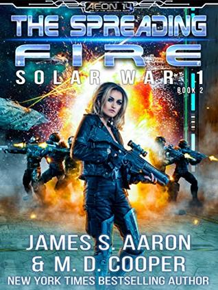 The Spreading Fire (Aeon 14: Solar War 1, #2)