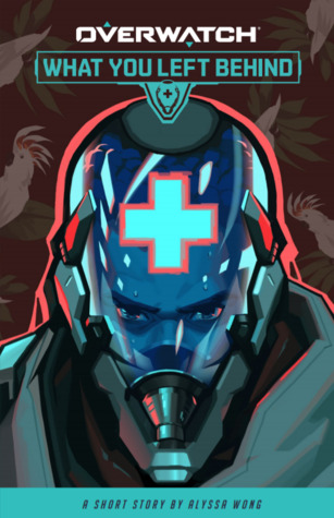 Overwatch: What You Left Behind (ebook)