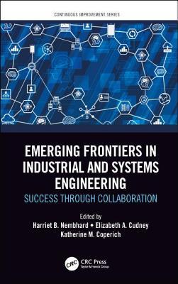 Emerging Frontiers in Industrial and Systems Engineering (Continuous Improvement Series)