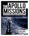 The Apollo Missions: The Incredible Story of the Race to the Moon (Sirius Visual Reference Library, 4)