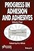 Progress in Adhesion and Ad...