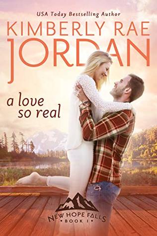 A Love So Real  (New Hope Falls, #1)