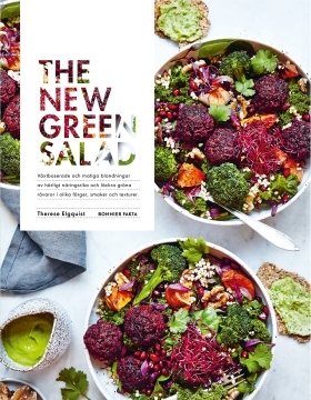 The new green salad : växtbaserade och matiga blandningar av härligt näringsrika och läckra gröna råvaror i olika färger, smaker och texturer (Hardcover)