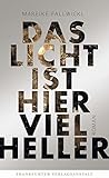 Das Licht ist hie...