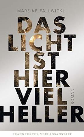 Das Licht ist hier viel heller (Hardcover)