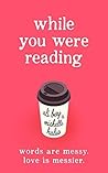 Book cover for While You Were Reading