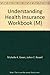 Workbook for Green’s Understanding Health Insurance: A Guide to Billing and Reimbursement