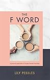 The F Word: A per...