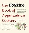 The Foxfire Book of Appalachian Cookery by T.J. Smith The Foxfire Book of Appalachian Cookery by T.J. Smith