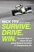 Survive. Drive. Win.: The Inside Story of Brawn GP and Jenson Button's Incredible F1 Championship Win