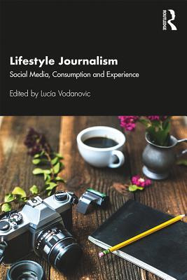Lifestyle Journalism: Social Media, Experience and Design