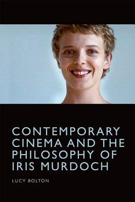 Contemporary Cinema and the Philosophy of Iris Murdoch (Hardcover)