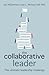 The Collaborative Leader: The Ultimate Leadership Challenge