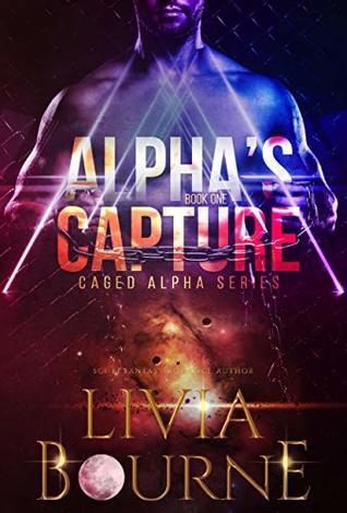 Alpha's Capture (Caged Alpha #1)