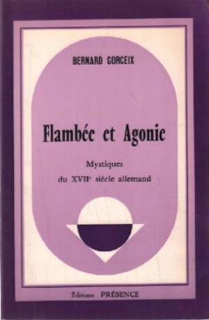Flambee et Agonie: Mystiques du XVIIe siècle allemand (Paperback)