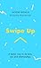 Swipe Up by Jason Roach