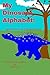 My Dinosaur Alphabet: Iguan...