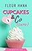 Cupcakes & Co(caïne), Episode 1 by Fleur Hana