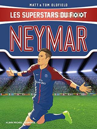 Neymar : Les Superstars du foot (Kindle Edition)