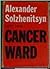 Cancer Ward, Part Two