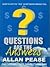 Questions Are the Answers (NEW 2011 EDITION)